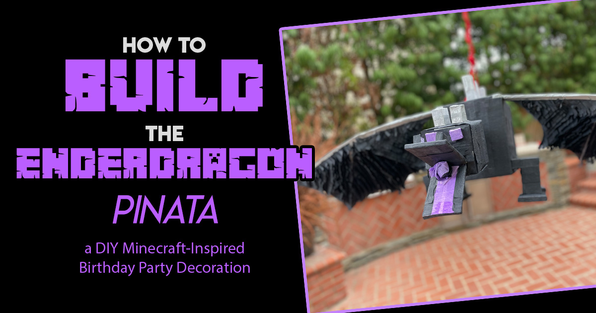🐲 How to Build the Enderdragon Piñata from Minecraft: A Step-by-Step DIY Tutorial